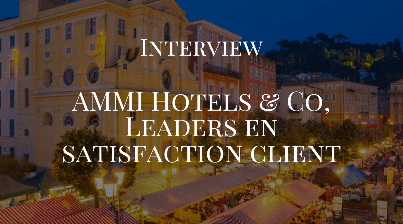 [INTERVIEW] Anja Poser, Commerciale chez AMMI Hotels & Co, Leaders en satisfaction client
